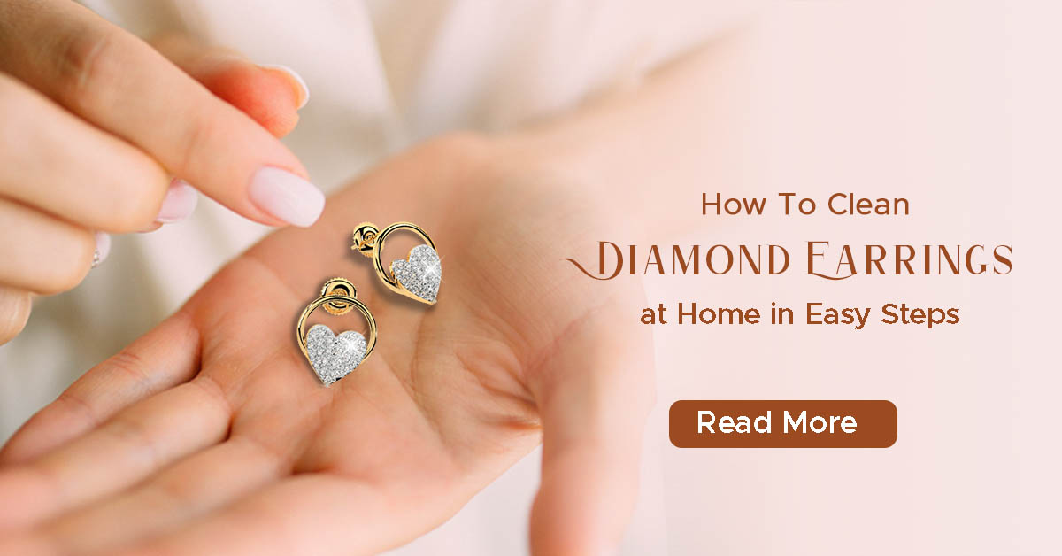 How To Clean Diamond Earrings at Home in Easy Steps